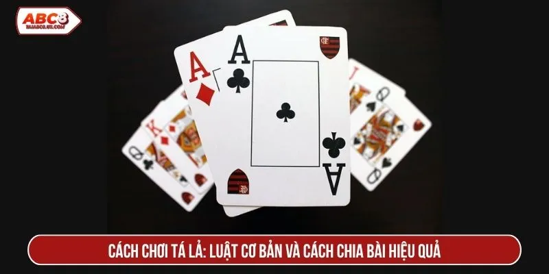 Cách chơi tá lả