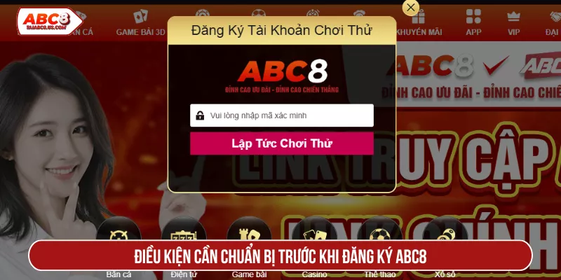 Điều kiện cần chuẩn bị trước khi đăng ký ABC8