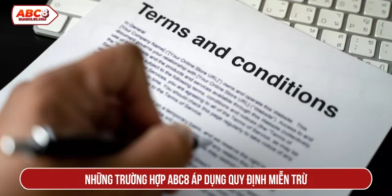 Những trường hợp ABC8 áp dụng quy định miễn trừ